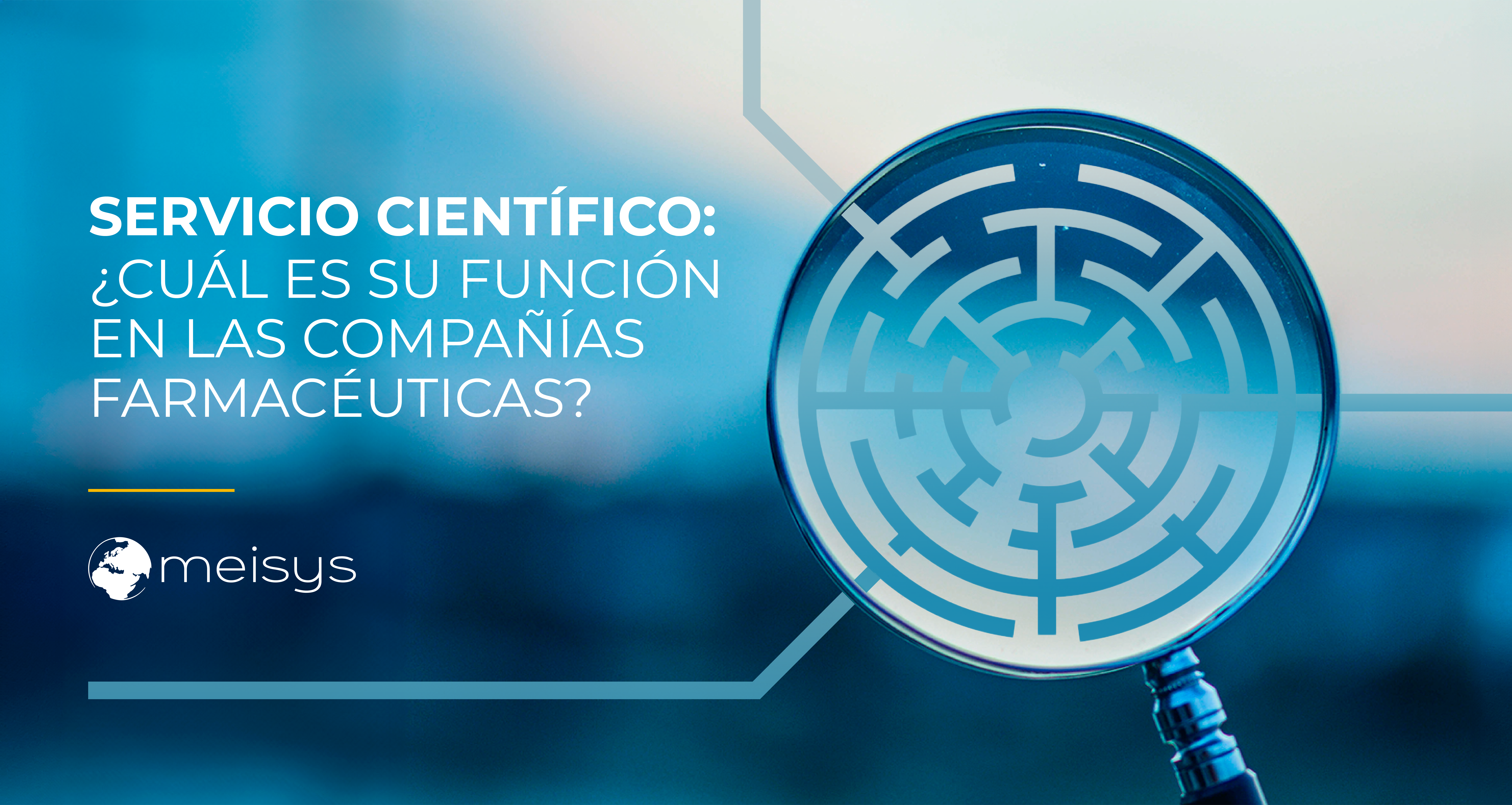 Servicio Científico: ¿Cuál es su función en las compañías farmacéuticas?